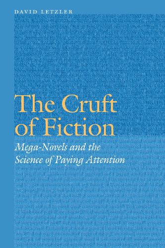 Паперова книга «The Cruft of Fiction: Mega-Novels and the Science of Paying Attention», автор Девід Летцлер - фото №1