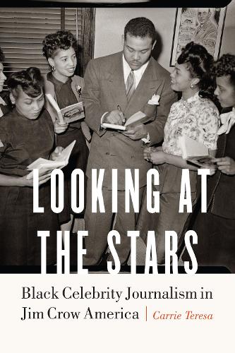 Бумажная книга «Looking at the Stars: Black Celebrity Journalism in Jim Crow America», автор Кэрри Тереза - фото №1