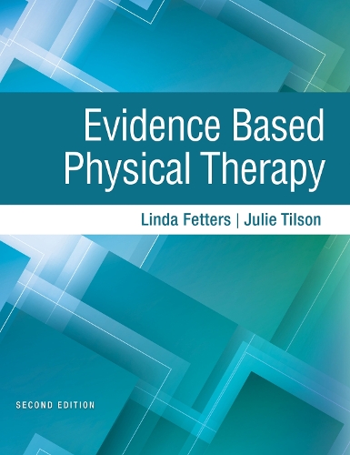Бумажная книга «Evidence Based Physical Therapy», авторов Джули Тилсон, Линда Феттерс - фото №1