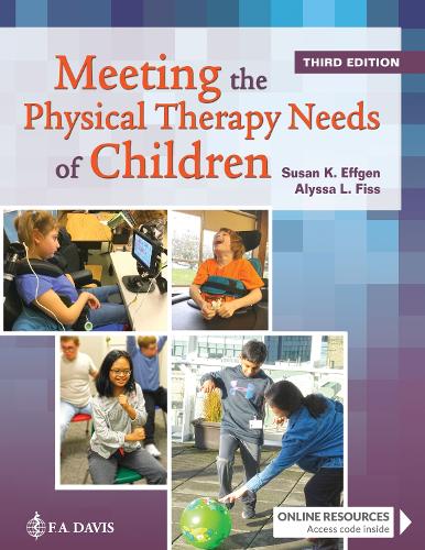 Паперова книга «Meeting the Physical Therapy Needs of Children», авторів Алісса ЛаФорм Фісс, Сюзан К. Еффген - фото №1