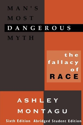 Бумажная книга «Man's Most Dangerous Myth: The Fallacy of Race», автор Эшли Монтагу - фото №1