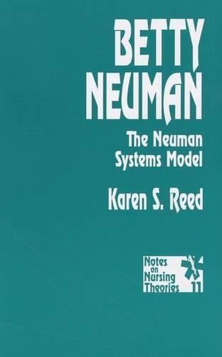 Бумажная книга «Betty Neuman: The Neuman Systems Model», автор Карен С. Рид Геррлинг - фото №1
