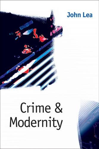 Бумажная книга «Crime and Modernity: Continuities in Left Realist Criminology», автор Джон Леа - фото №1