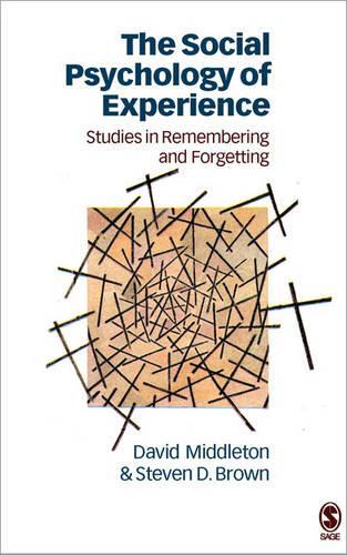 Бумажная книга «The Social Psychology of Experience: Studies in Remembering and Forgetting», авторов Дэвид Миддлтон, Стивен Браун - фото №1