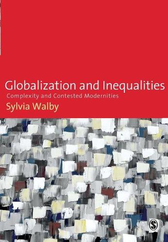 Бумажная книга «Globalization and Inequalities: Complexity and Contested Modernities», автор Сильвия Уолби - фото №1