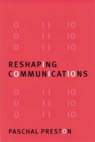 Бумажная книга «Reshaping Communications: Technology, Information and Social Change», автор Паскаль Престон - фото №1
