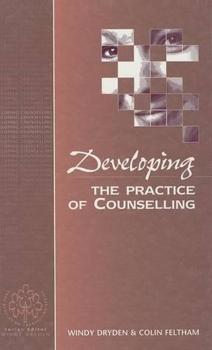 Бумажная книга «Developing the Practice of Counselling», авторов Колин Фелтхэм, Винди Драйден - фото №1