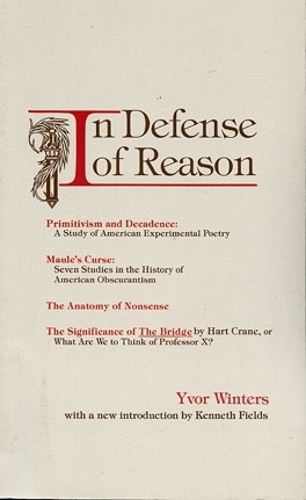Бумажная книга «In Defense of Reason: Three Classics of Contemporary Criticism», автор Ивор Винтерс - фото №1