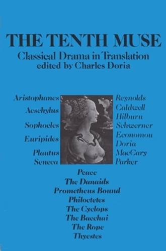 Бумажная книга «Tenth Muse: Classical Drama in Translation», автор Чарльз Дориа - фото №1