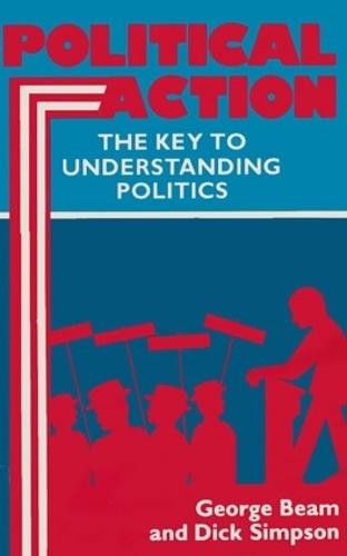 Бумажная книга «Political Action: Key To Understanding Politics», авторов Дик Симпсон, Джордж Бим - фото №1
