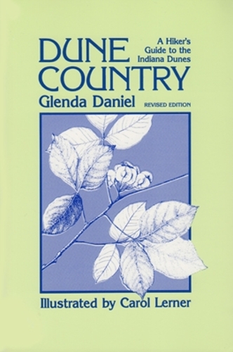 Бумажная книга «Dune Country: A Hiker'S Guide To The Indiana Dunes», автор Гленда Даниел - фото №1