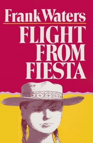 Бумажная книга «Flight from Fiesta», автор Фрэнк Уотерс - фото №1