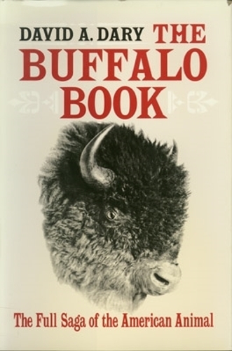 Бумажная книга «The Buffalo Book: The Full Saga of the American Animal», автор Дэвид А. Дэри - фото №1