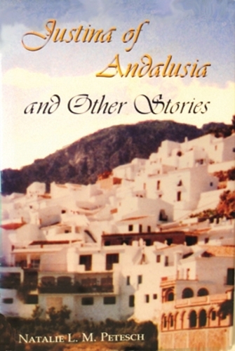 Бумажная книга «Justina of Andalusia and Other Stories», автор Натали Л. М. Петеш - фото №1