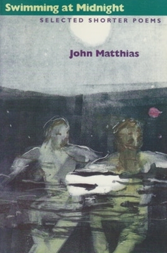 Паперова книга «Swimming at Midnight: Selected Shorter Poems», автор Джон Матіас - фото №1