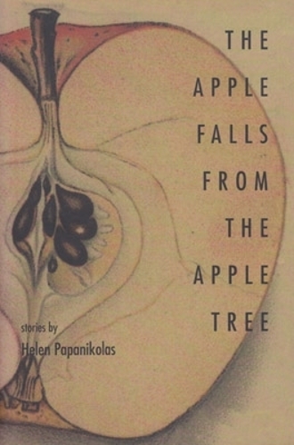 Бумажная книга «The Apple Falls from the Apple Tree: Stories», автор Хелен Папаниколас - фото №1