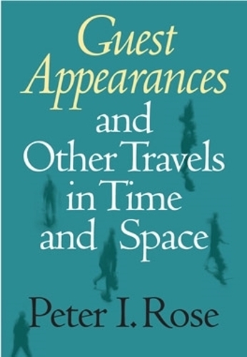 Бумажная книга «Guest Appearances and Other Travels in Time and Space», автор Питер И. Роуз - фото №1