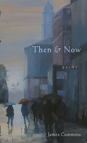Бумажная книга «Then and Now: Poems», автор Джеймс Каммингс - фото №1
