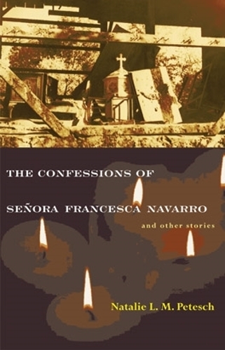 Бумажная книга «The Confessions of Señora Francesca Navarro and Other Stories», автор Натали Л. М. Петеш - фото №1