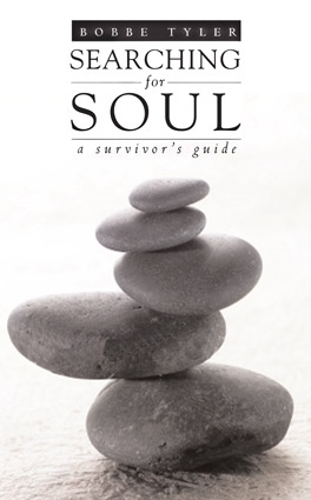 Бумажная книга «Searching for Soul: A Survivor’s Guide», автор Бобби Тайлер - фото №1