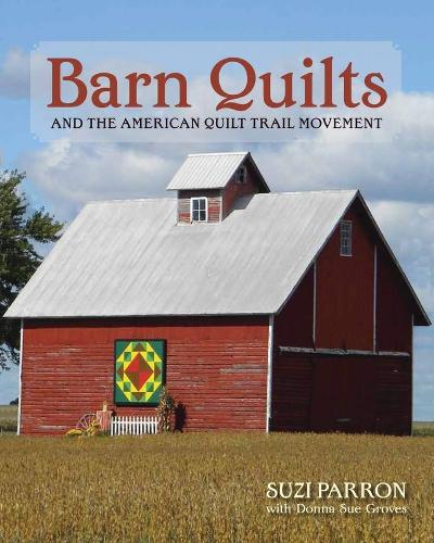 Бумажная книга «Barn Quilts and the American Quilt Trail Movement», авторов Донна Сью Гровс, Сьюзи Паррон - фото №1
