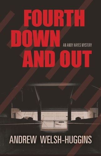 Бумажная книга «Fourth Down and Out: An Andy Hayes Mystery», автор Эндрю Уэлш-Хаггинс - фото №1