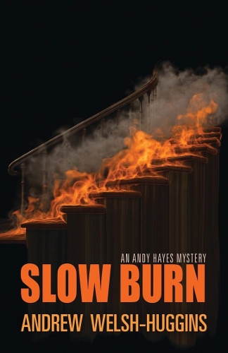 Бумажная книга «Slow Burn: An Andy Hayes Mystery», автор Эндрю Уэлш-Хаггинс - фото №1