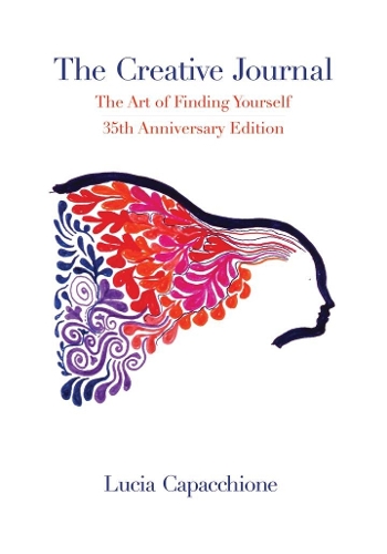Бумажная книга «The Creative Journal: The Art of Finding Yourself: 35th Anniversary Edition», автор Лючия Капаччионе - фото №1
