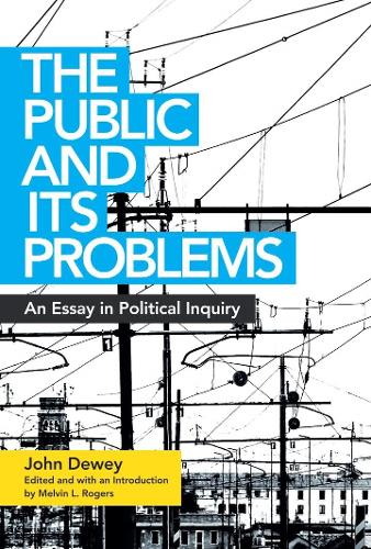 Бумажная книга «The Public and Its Problems: An Essay in Political Inquiry», автор Джон Дьюи - фото №1