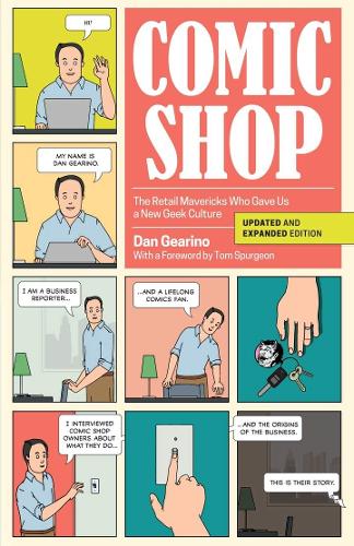Бумажная книга «Comic Shop: The Retail Mavericks Who Gave Us a New Geek Culture», автор Дэн Гирино - фото №1