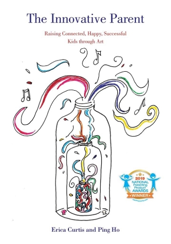 Бумажная книга «The Innovative Parent: Raising Connected, Happy, Successful Kids through Art», авторов Эрика Кертис, Пинг Хо - фото №1