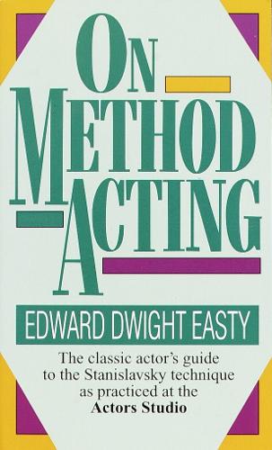 Бумажная книга «On Method Acting: The Classic Actor's Guide to the Stanislavsky Technique as Practiced at the Actors Studio», автор Эдвард Дуайт Исти - фото №1
