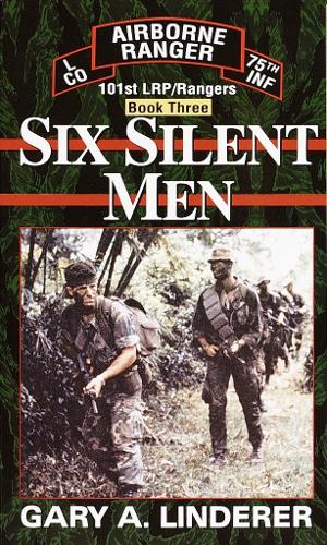 Бумажная книга «Six Silent Men...Book Three: 101st LRP / Rangers», автор Гэри Линдерер - фото №1