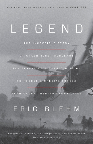 Paper book «Legend: The Incredible Story of Green Beret Sergeant Roy Benavidez's Heroic Mission to Rescue a Special Forces Team Caught Behind Enemy Lines», author Eric Blehm - фото №1