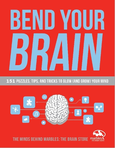 Бумажная книга «Bend Your Brain: 151 Puzzles, Tips, and Tricks to Blow (and Grow) Your Mind», автор Marbles: The Brain Store - фото №1