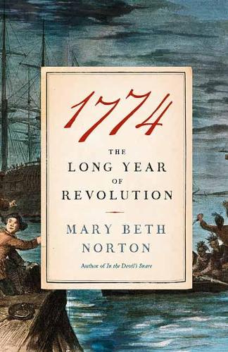 Паперова книга «1774: The Long Year of Revolution», автор Мері Бет Нортон - фото №1