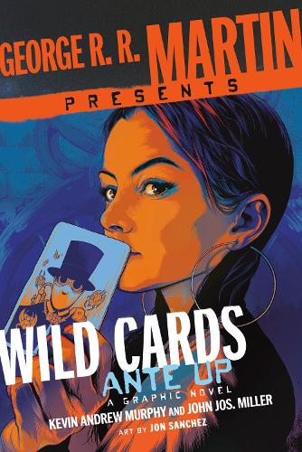 Бумажная книга «George R. R. Martin Presents Ante Up: A Wild Cards Graphic Novel: A Graphic Novel», авторов Джон Джос. Миллер, Кевин Эндрю Мерфи - фото №1