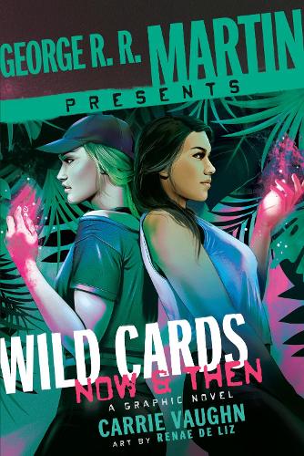 Бумажная книга «George R. R. Martin Presents Wild Cards: Now and Then», авторов Кэрри Вон, Рена Де Лиз - фото №1