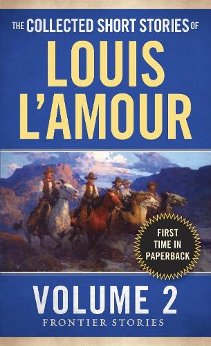 Бумажная книга «The Collected Short Stories of Louis L'Amour, Volume 2: Frontier Stories», автор Луис Ламур - фото №1
