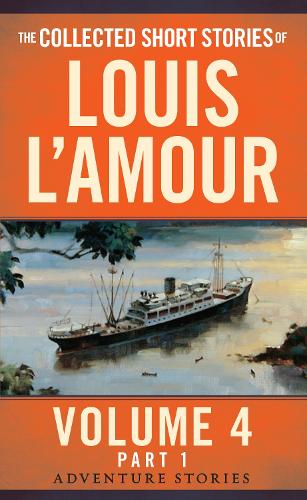 Бумажная книга «The Collected Short Stories of Louis L'Amour, Volume 4, Part 1: Adventure Stories», автор Луис Ламур - фото №1