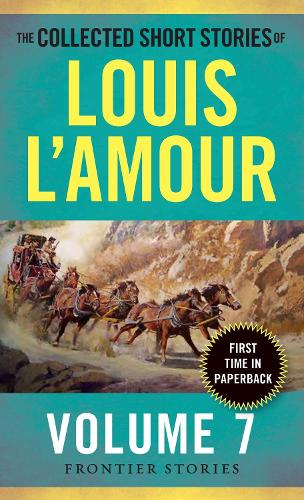 Бумажная книга «The Collected Short Stories of Louis L'Amour, Volume 7: Frontier Stories», автор Луис Ламур - фото №1