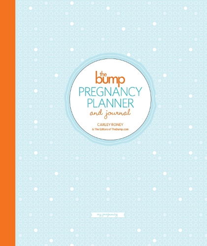 Бумажная книга «The Bump Pregnancy Planner & Journal», автор Карли Руни - фото №1