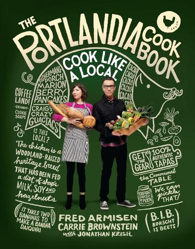 Бумажная книга «The Portlandia Cookbook: Cook Like a Local» - фото №1