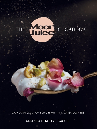 Бумажная книга «The Moon Juice Cookbook: Cook Cosmically for Body, Beauty, and Consciousness», автор Аманда Шанталь Бэкон - фото №1