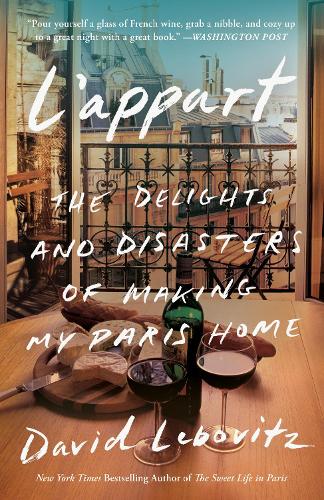 Бумажная книга «L'Appart: The Delights and Disasters of Making My Paris Home», автор Дэвид Лебовиц - фото №1