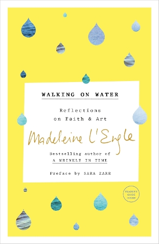 Бумажная книга «Walking on Water: Reflections on Faith and Art», автор Мадлен Л'Энгл - фото №1