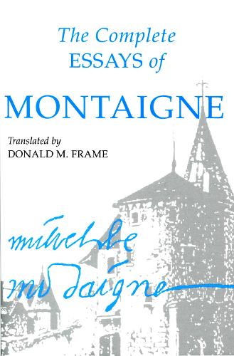Бумажная книга «The Complete Essays of Montaigne», автор Сеньор де Мишель Эйкем Монтень - фото №1