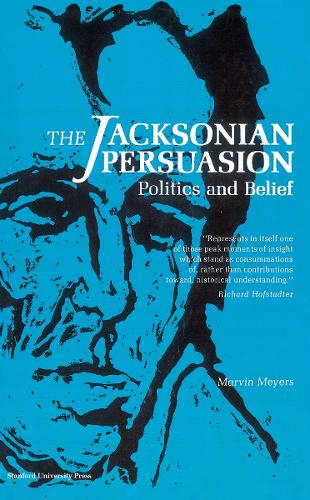 Бумажная книга «The Jacksonian Persuasion: Politics and Belief», автор Марвин Мейерс - фото №1