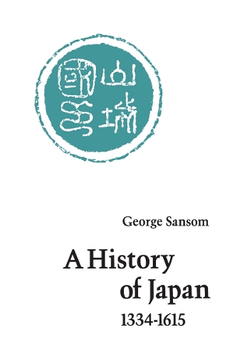 Паперова книга «A History of Japan, 1334-1615», автор Джордж Сансом - фото №1