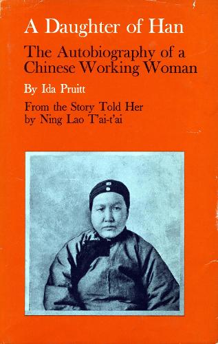 Бумажная книга «A Daughter of Han: The Autobiography of a Chinese Working Woman», автор Ида Пруитт - фото №1
